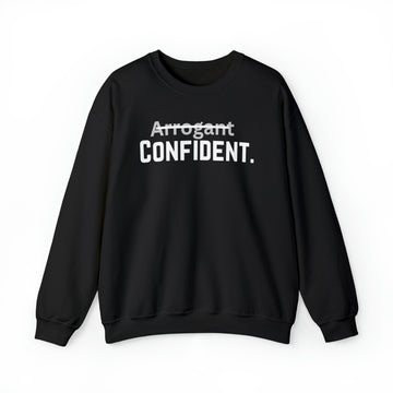 'Confident not Arrogant' - Unisex Heavy Blend™ Crewneck Sweatshirt